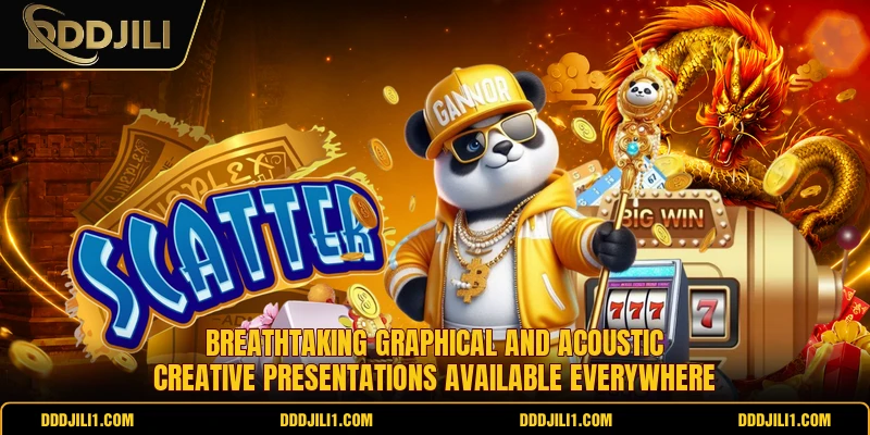 Breathtaking graphical and acoustic creative presentations available everywhere
