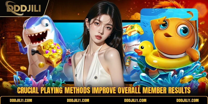 Crucial playing methods improve overall member results