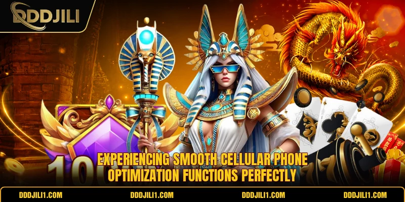 Experiencing smooth cellular phone optimization functions perfectly