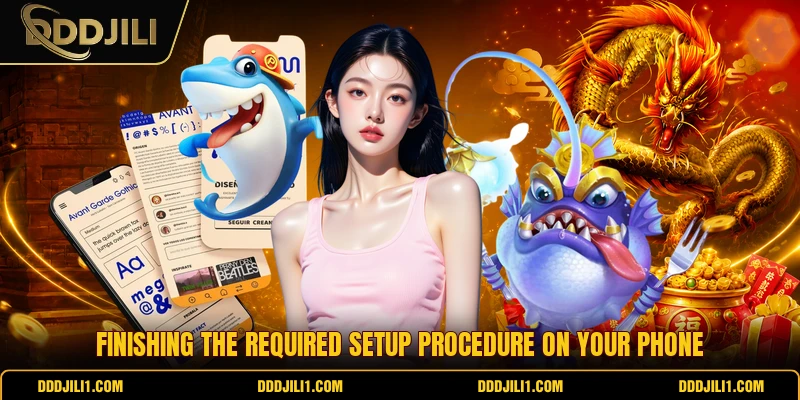 Finishing the required setup procedure on your phone