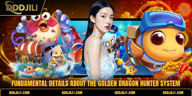 Fundamental details about the Golden Dragon Hunter system