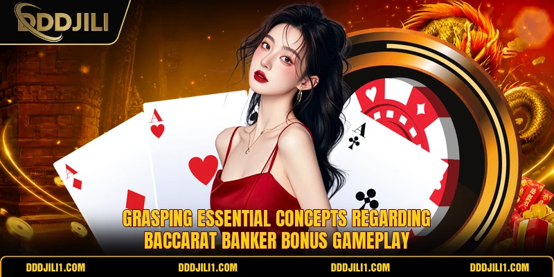 Grasping essential concepts regarding baccarat banker bonus gameplay