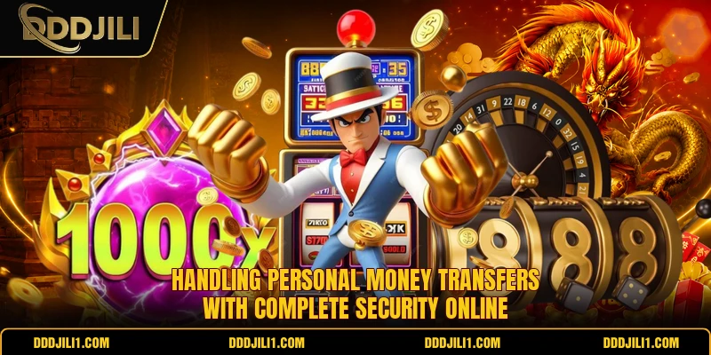 Handling personal money transfers with complete security online