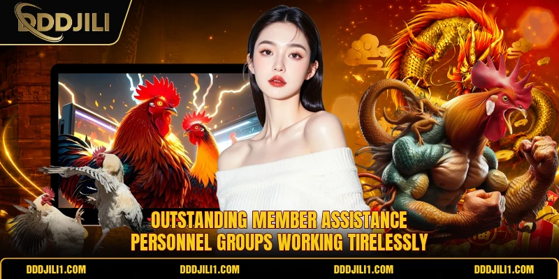 Outstanding member assistance personnel groups working tirelessly
