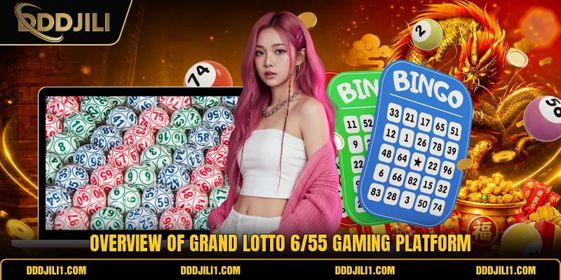 Overview of Grand Lotto 6/55 gaming platform