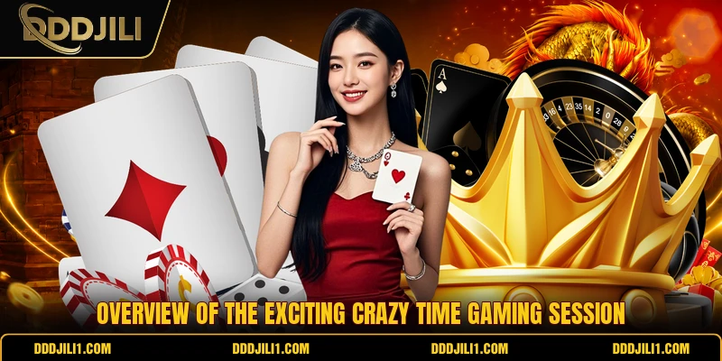 Overview of the exciting crazy time gaming session