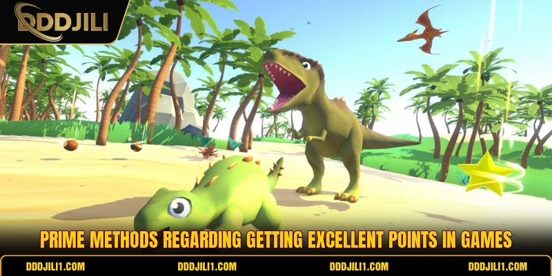 Prime methods regarding getting excellent points in games