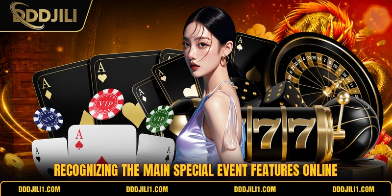 Recognizing the main special event features online