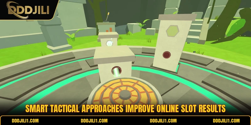 Smart tactical approaches improve online slot results