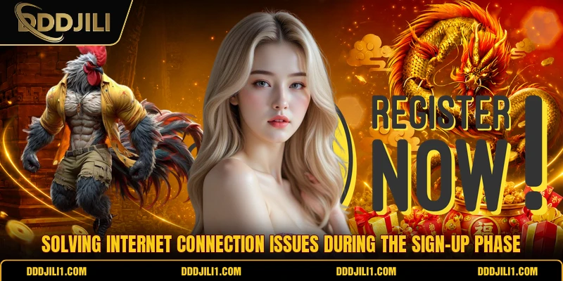 Solving internet connection issues during the sign-up phase