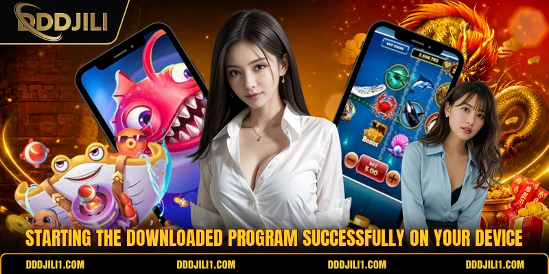 Starting the downloaded program successfully on your device