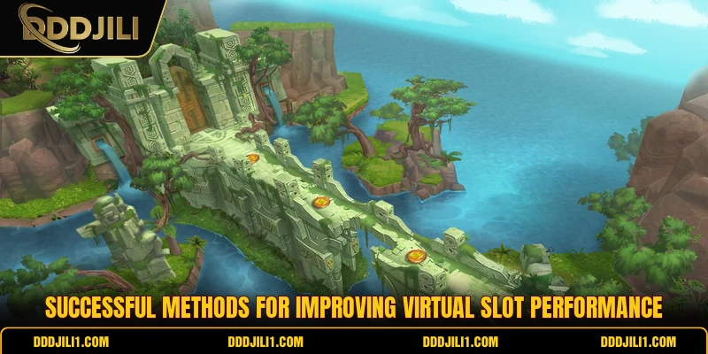Successful methods for improving virtual slot performance