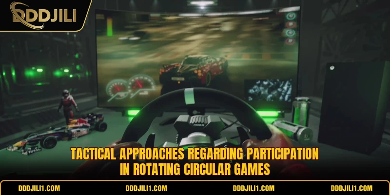 Tactical approaches regarding participation in rotating circular games