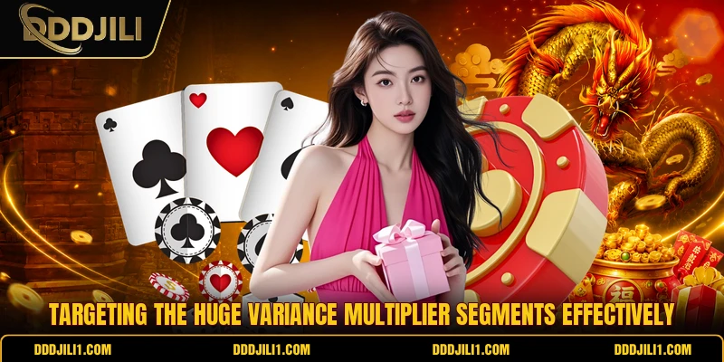 Targeting the huge variance multiplier segments effectively